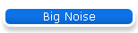 Big Noise