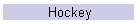 Hockey